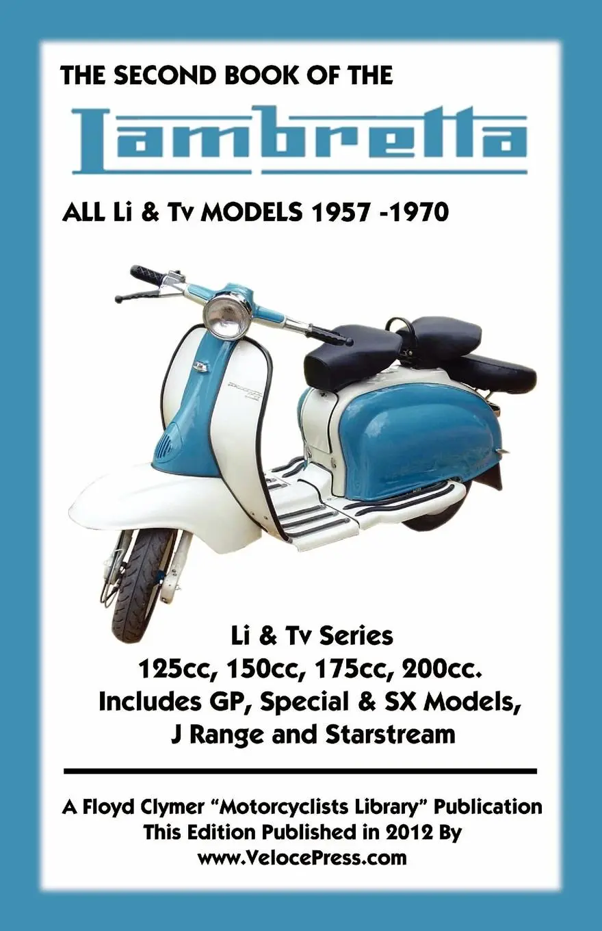 Cover: 9781588501707 | SECOND BOOK OF THE LAMBRETTA ALL Li &amp; Tv MODELS 1957-1970 | Buch