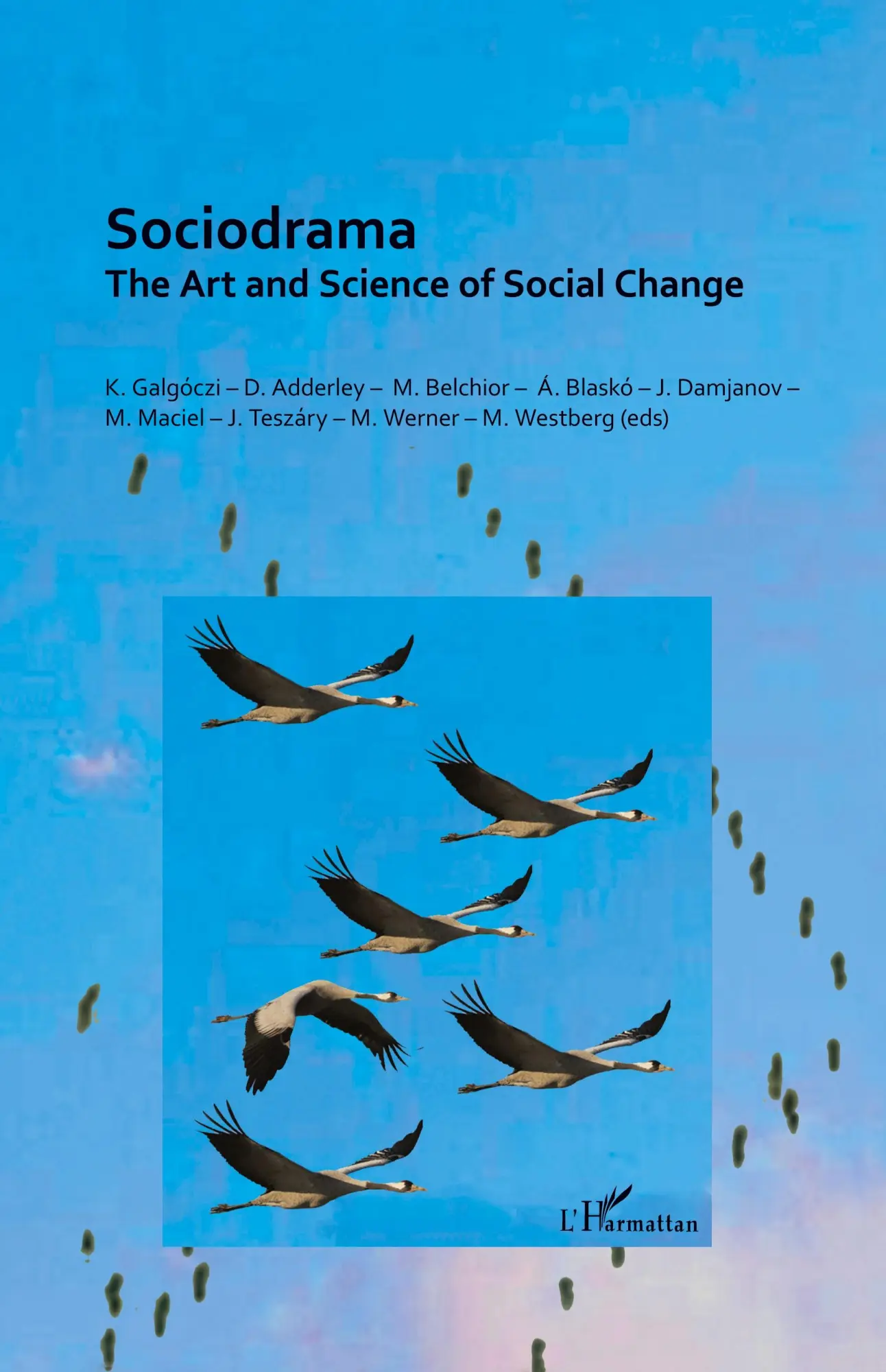 Cover: 9782343251707 | Sociodrama | The Art and Science of Social Change | Petra Juhacsek