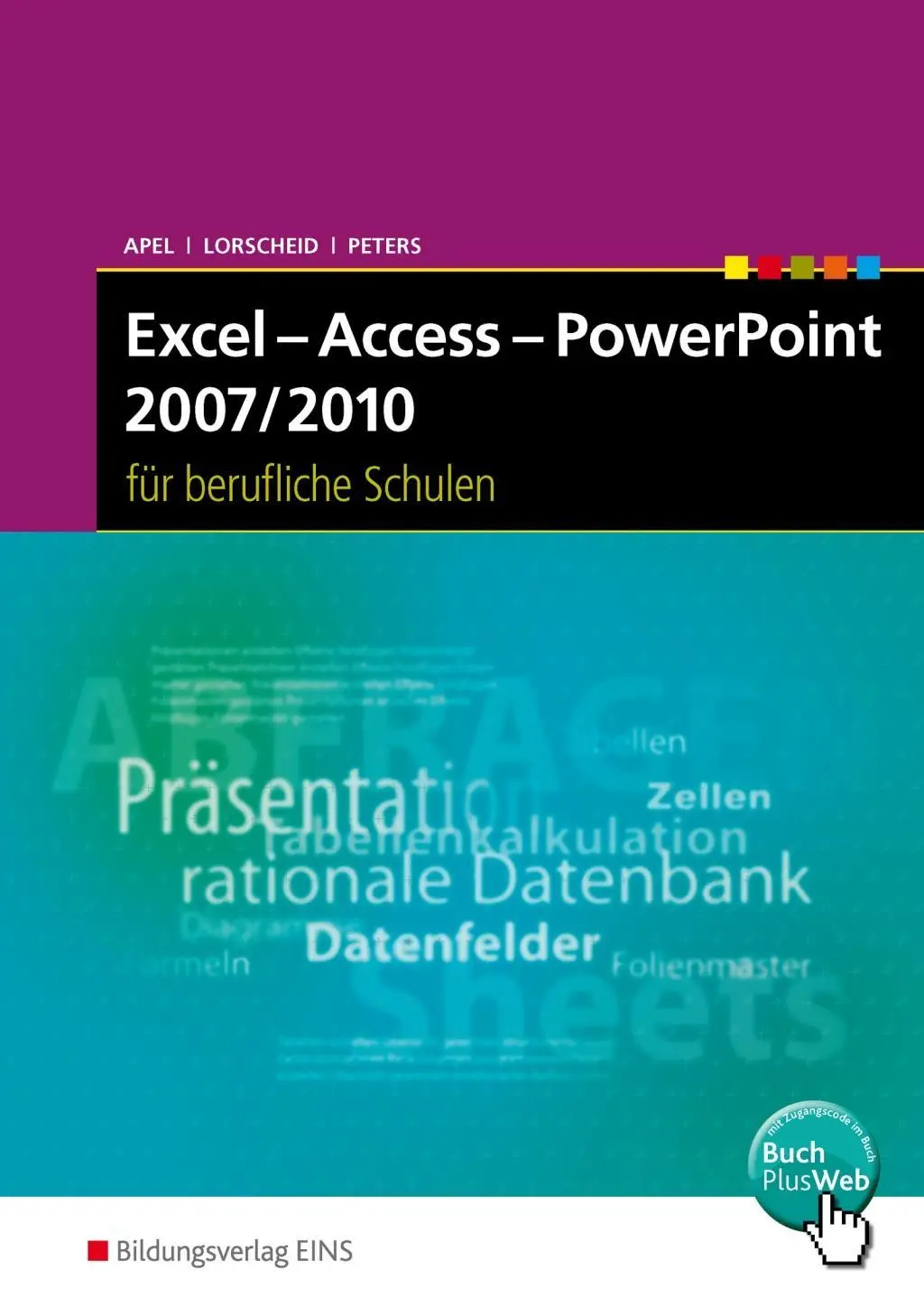 Cover: 9783427301707 | Excel - Access - Powerpoint 2007/2010 für berufliche Schulen | Apel