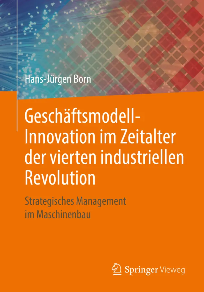 Cover: 9783658211707 | Geschäftsmodell-Innovation im Zeitalter der vierten industriellen...