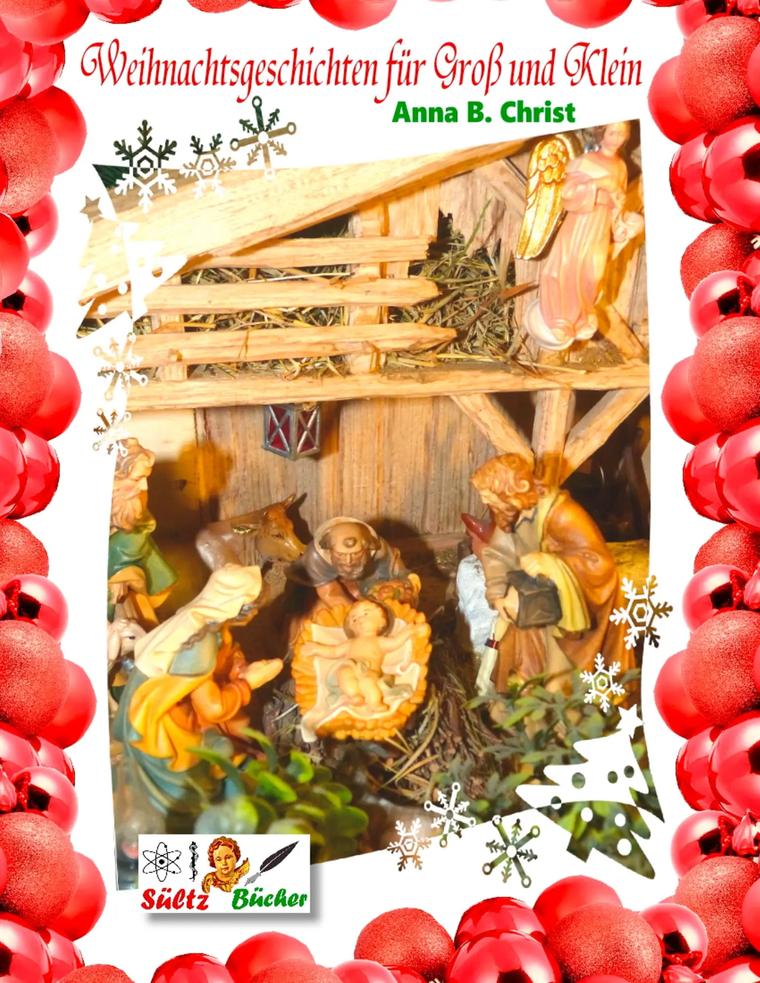 Cover: 9783750421707 | Weihnachtsgeschichten für Groß und Klein - Anna B. Christ by SÜLTZ...