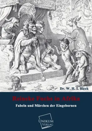 Cover: 9783845701707 | Reineke Fuchs in Afrika | Fabeln und Märchen der Eingebornen | Bleek