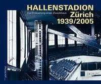 Cover: 9783856761707 | Hallenstadion Zürich 1939/2005 | Nico Krebs (u. a.) | Buch | Deutsch