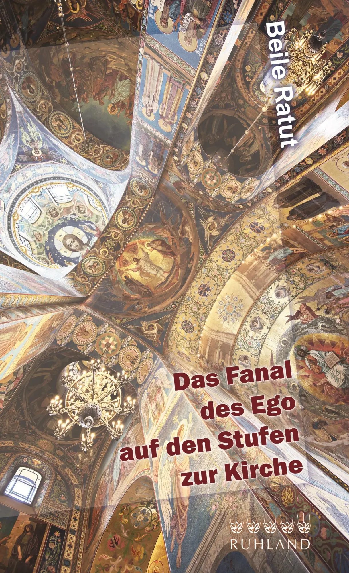 Cover: 9783885091707 | Das Fanal des Ego auf den Stufen zur Kirche | Ein Essay | Beile Ratut