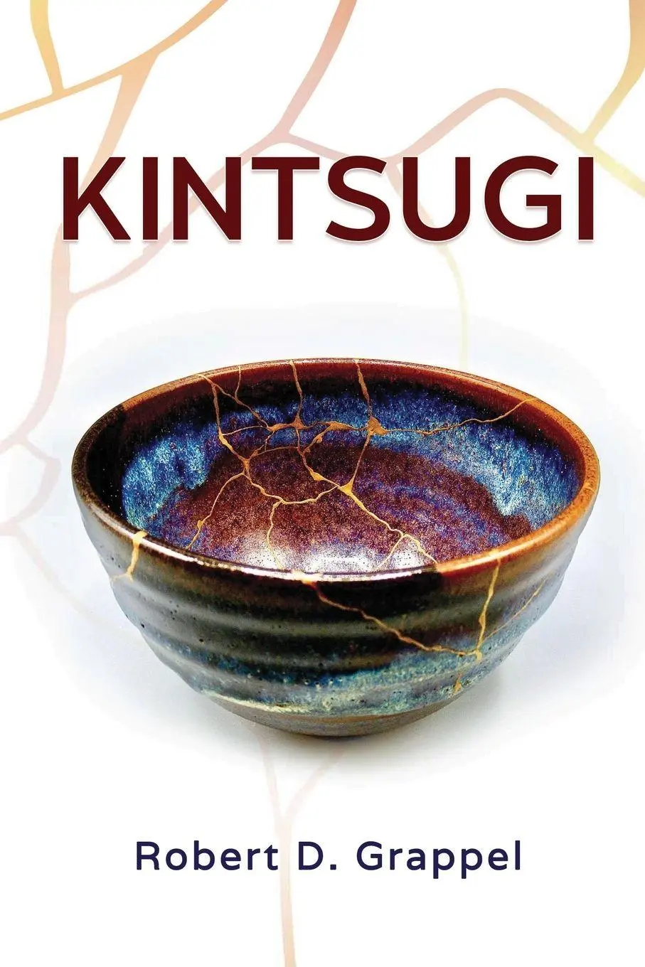 Cover: 9798895311707 | Kintsugi | Robert D. Grappel | Taschenbuch | Englisch | 2025