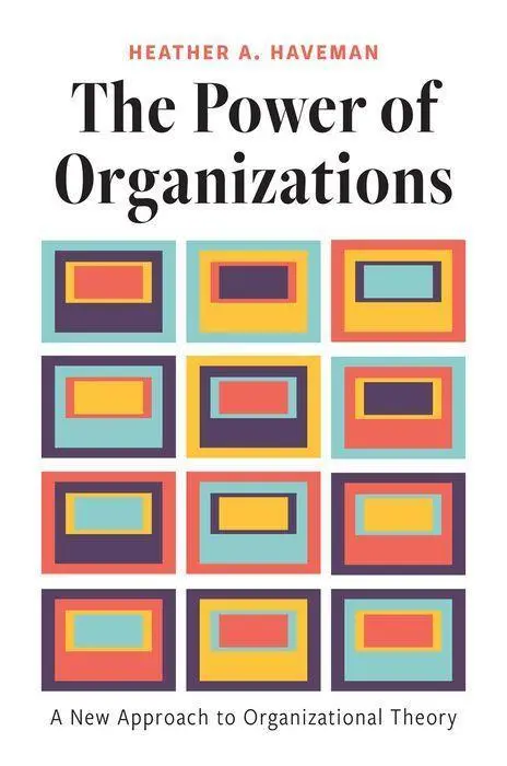 Cover: 9780691241807 | The Power of Organizations | A New Approach to Organizational Theory