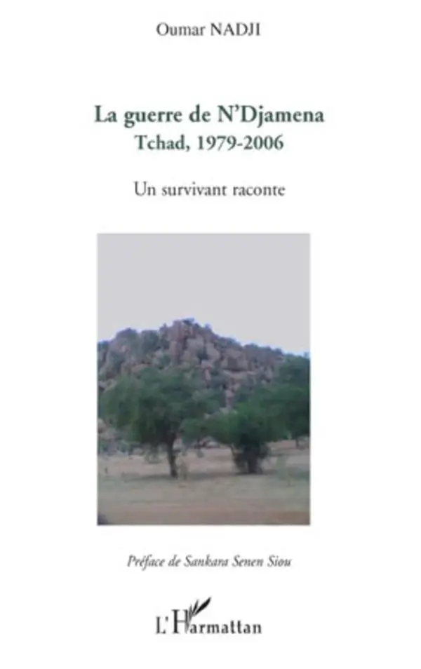 Cover: 9782296101807 | La guerre de N'Djamena | Tchad, 1979-2006 - Un survivant raconte