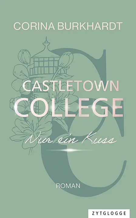 Cover: 9783729651807 | Castletown College - Nur ein Kuss | Corina Burkhardt | Taschenbuch