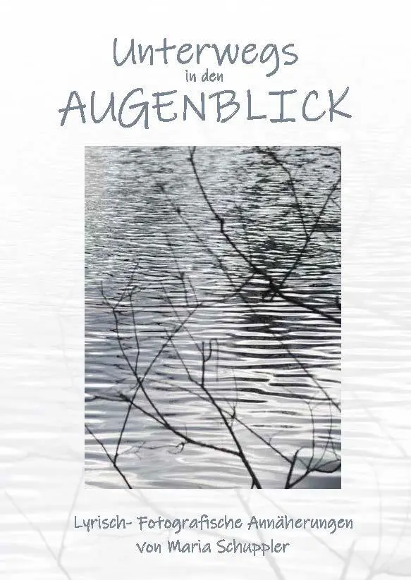 Unterwegs in den Augenblick