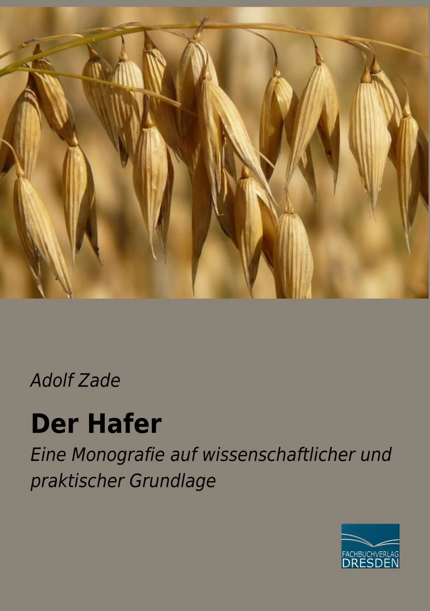 Cover: 9783961691807 | Der Hafer | Adolf Zade | Taschenbuch | Paperback | 364 S. | Deutsch