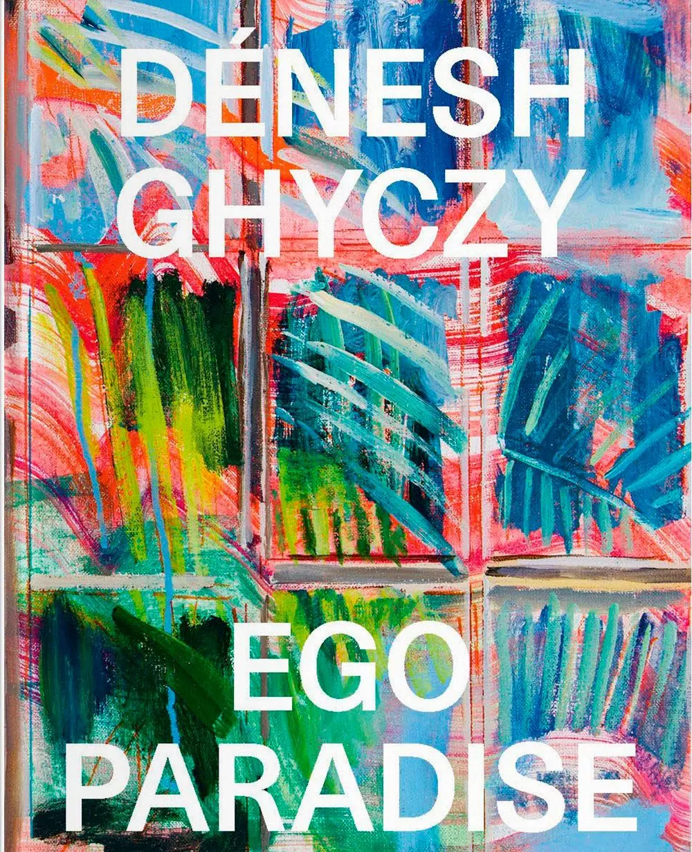 Cover: 9783991531807 | Dénesh Ghyczy | Ego Paradise | Axel Anderl (u. a.) | Buch | 160 S.