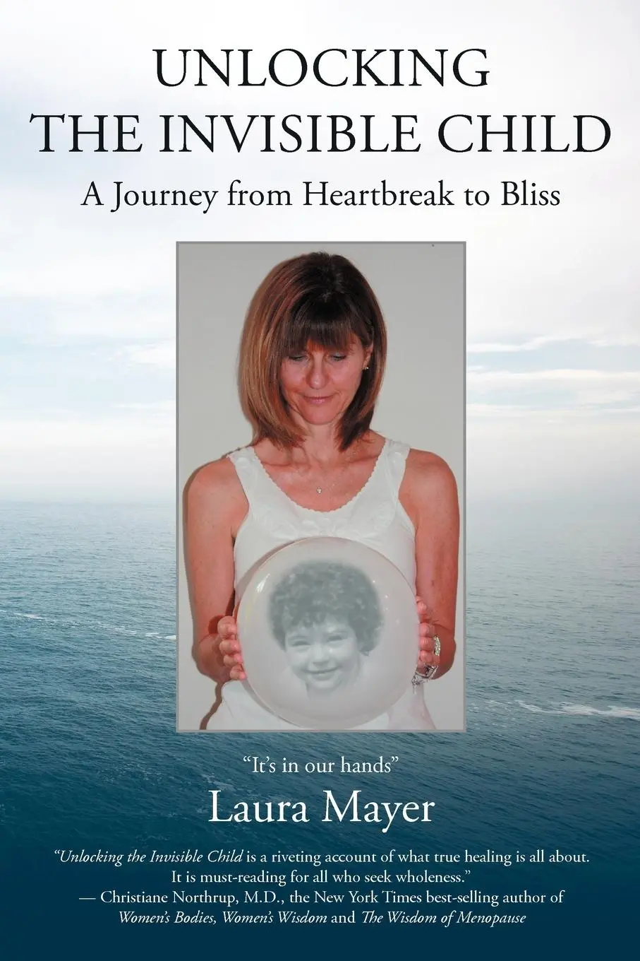 Cover: 9781452541907 | Unlocking the Invisible Child | A Journey from Heartbreak to Bliss