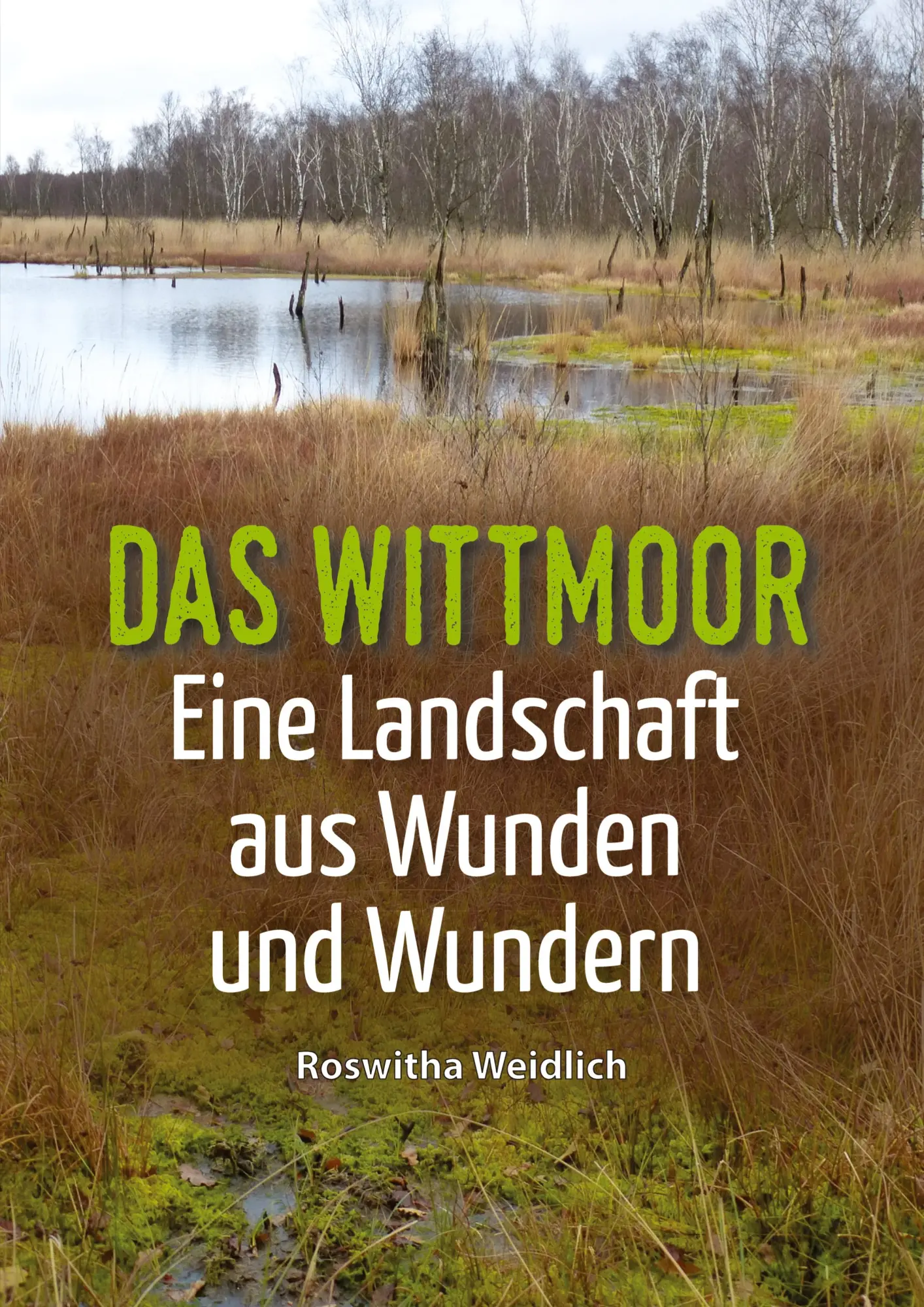 Cover: 9783347191907 | Das Wittmoor | Eine Landschaft aus Wunden und Wundern | Weidlich