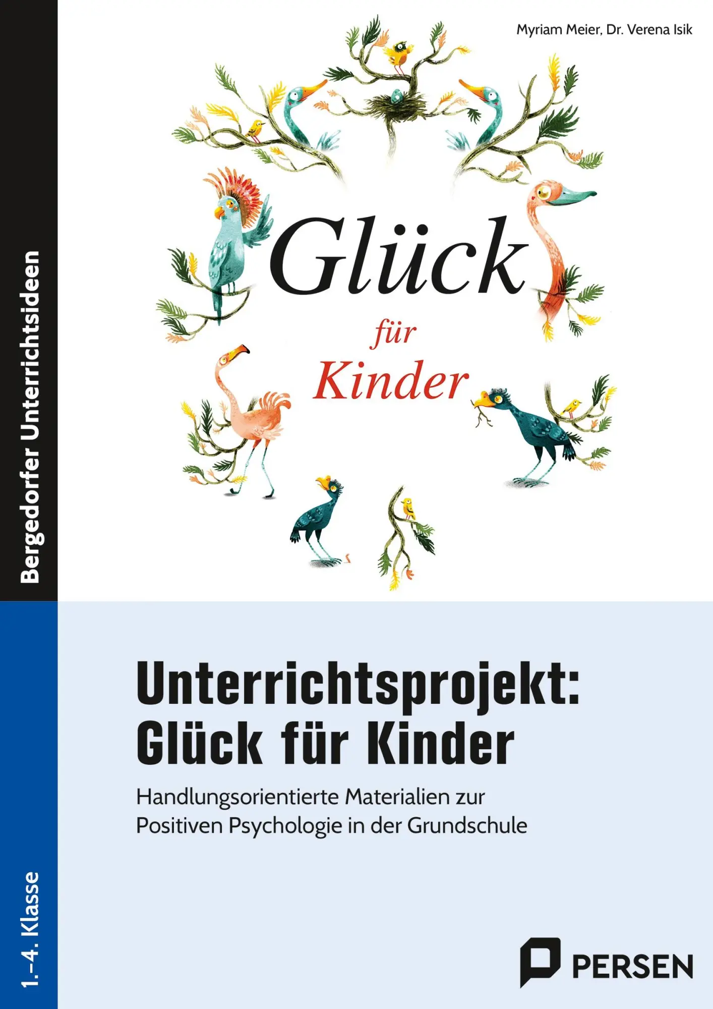 Cover: 9783403211907 | Unterrichtsprojekt: Glück für Kinder | Myriam Meier (u. a.) | Buch