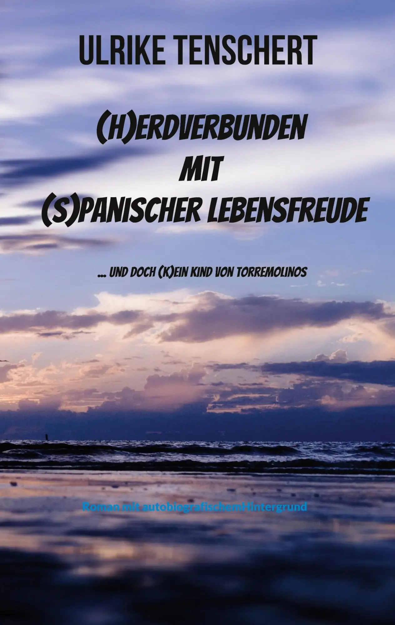 Cover: 9783769311907 | (H)erdverbunden mit (s)panischer Lebensfreude | Ulrike Tenschert