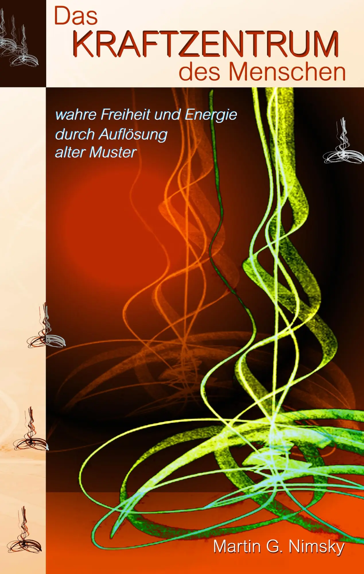 Cover: 9783837001907 | Das Kraftzentrum des Menschen | Martin Nimsky | Buch | 179 S. | 2007