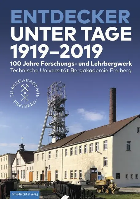 Cover: 9783963111907 | Entdecker unter Tage 1919-2019 | Helmut Mischo | Taschenbuch | 192 S.