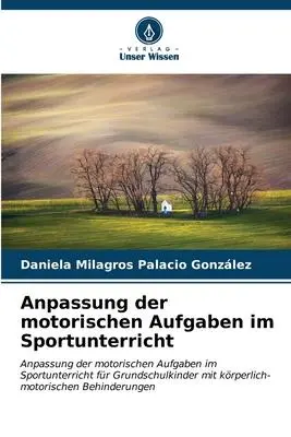 Cover: 9786206521907 | Anpassung der motorischen Aufgaben im Sportunterricht | González