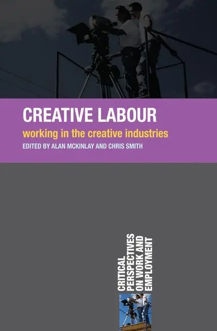 Cover: 9780230222007 | Creative Labour | Alan McKinlay | Taschenbuch | 288 S. | Englisch
