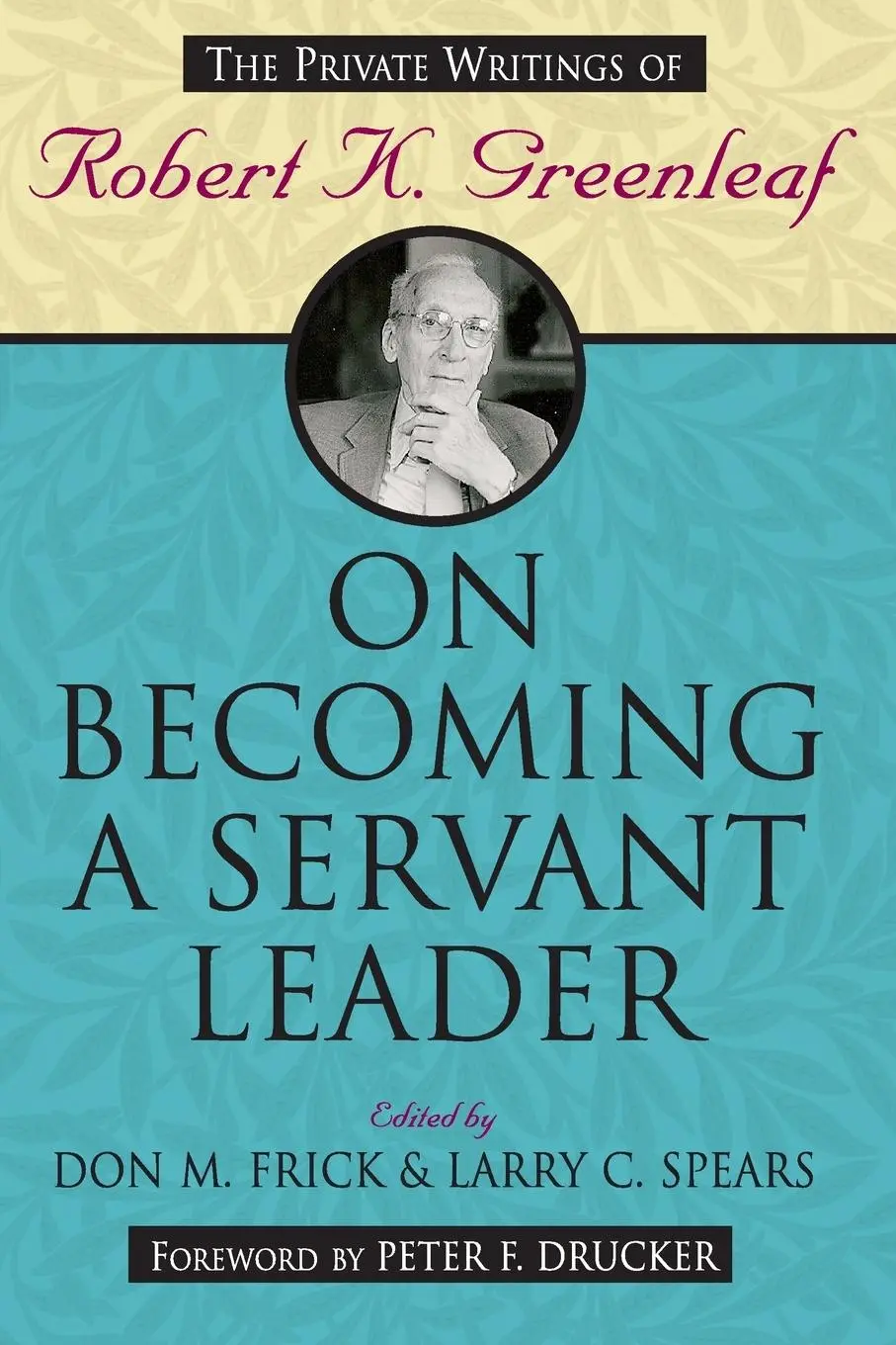 Cover: 9780470422007 | On Becoming a Servant Leader | Don M Frick (u. a.) | Taschenbuch