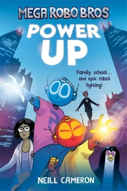 Cover: 9781788452007 | Mega Robo Bros 1: Power Up (a Phoenix Comic Book) | Neill Cameron