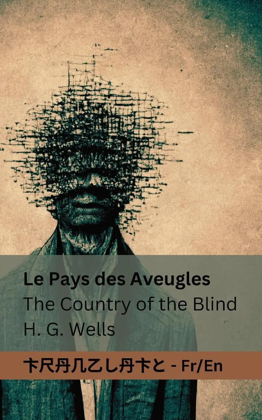 Cover: 9781835662007 | Le Pays des Aveugles / The Country of the Blind | Herbert George Wells