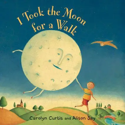 Barefoot Books Ltd I Took The Moon For A Walk
