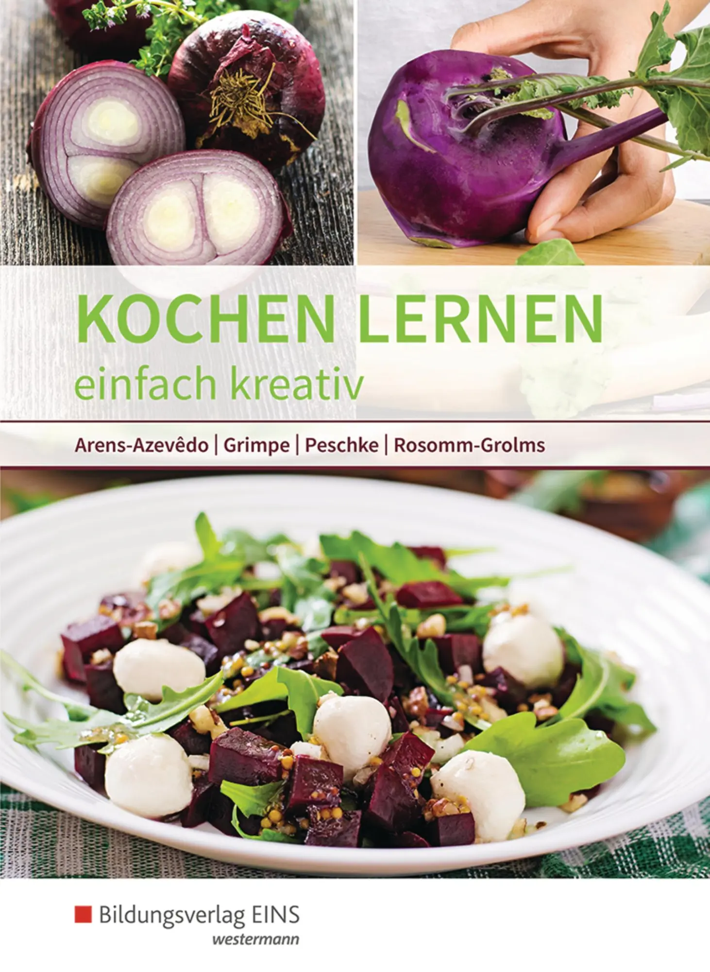 Cover: 9783427342007 | Kochen lernen. Schulbuch | einfach kreativ | Arens-Azevêdo (u. a.)