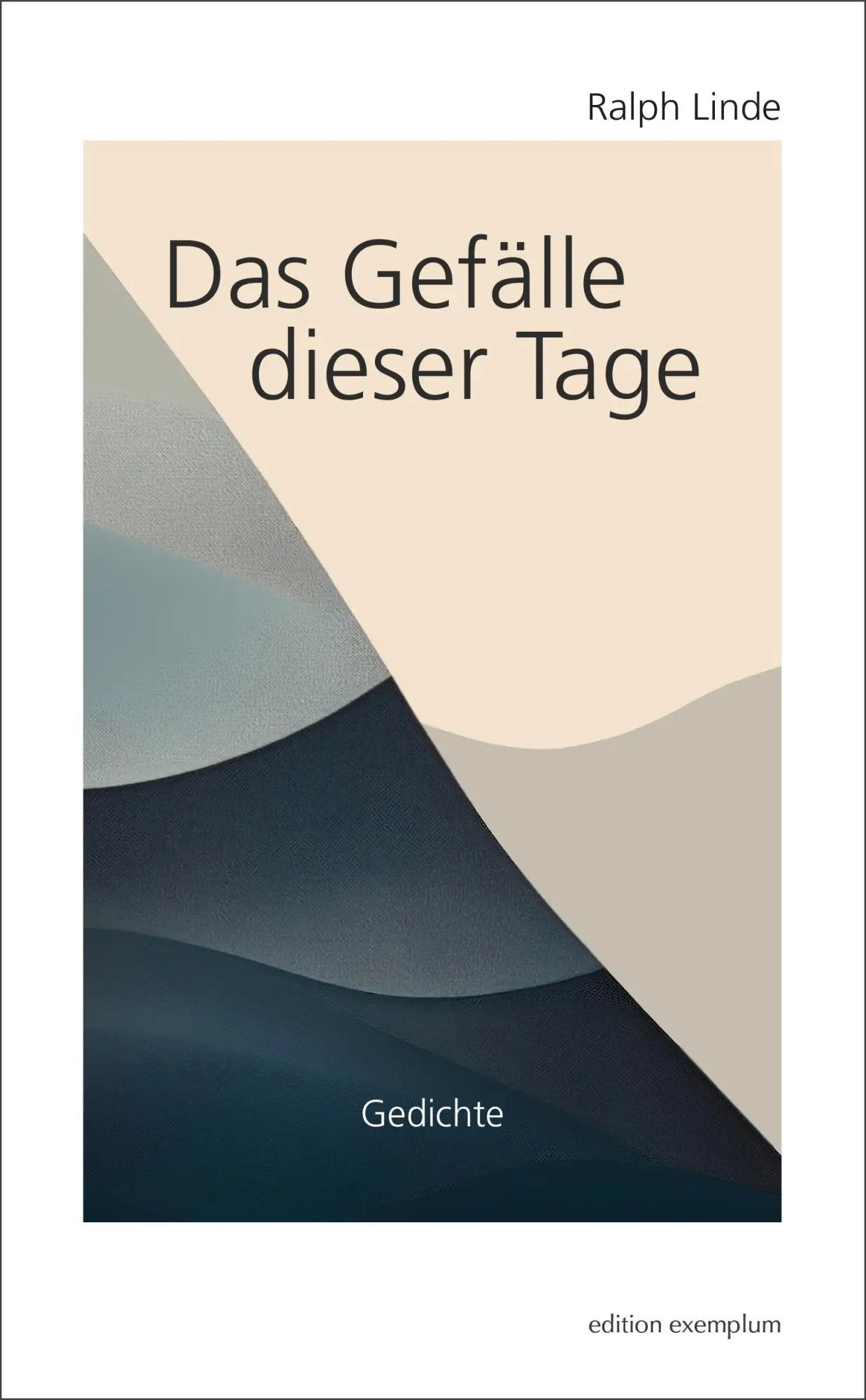 Cover: 9783745512007 | Das Gefälle dieser Tage | Gedichte | Ralph Linde | Taschenbuch | 2025