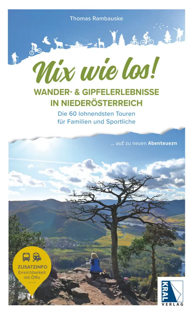 Cover: 9783991032007 | Nix wie los: Wander- und Gipfelerlebnisse in Niederösterreich | Buch