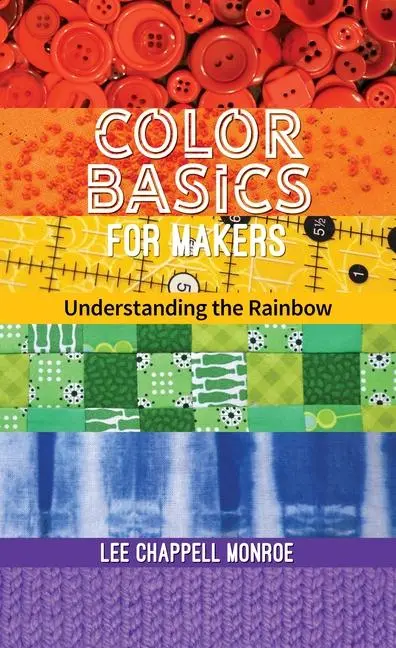 Cover: 9781644032107 | Color Basics for Makers | Understanding the Rainbow | Monroe | Buch