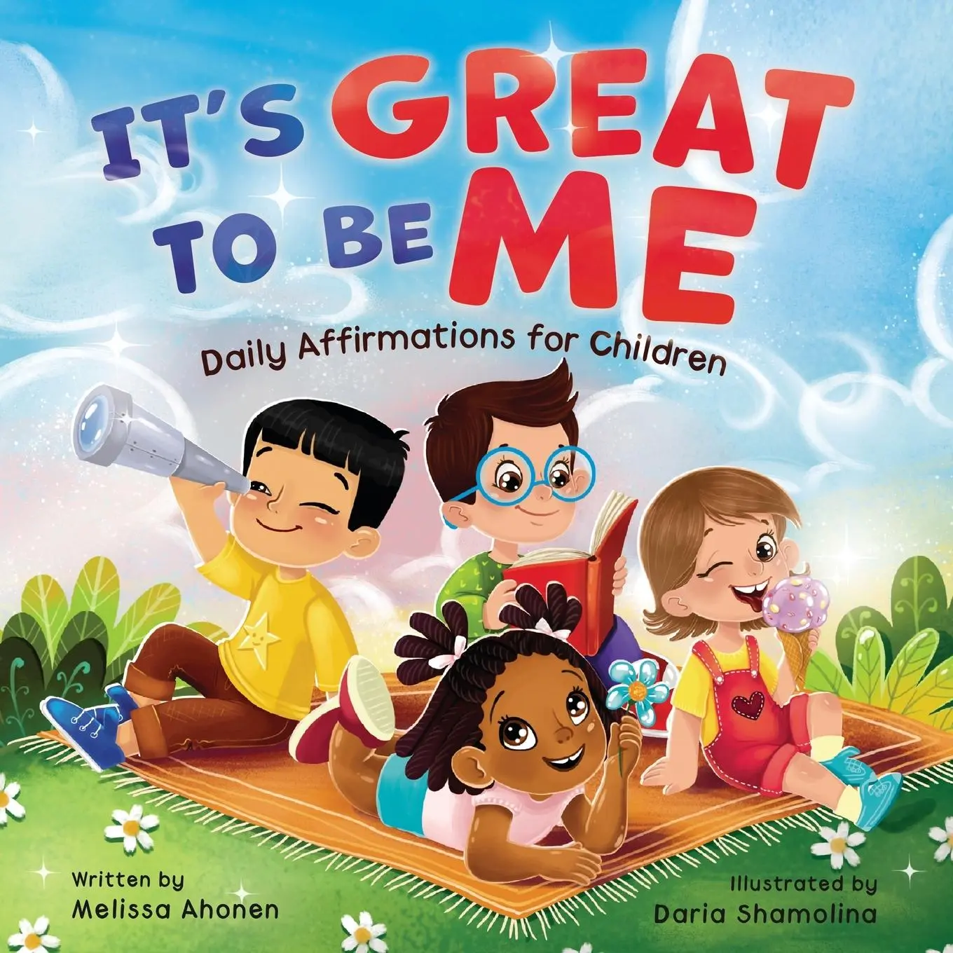 Cover: 9781737712107 | It's Great to Be Me | Daily Affirmations for Children | Melissa Ahonen