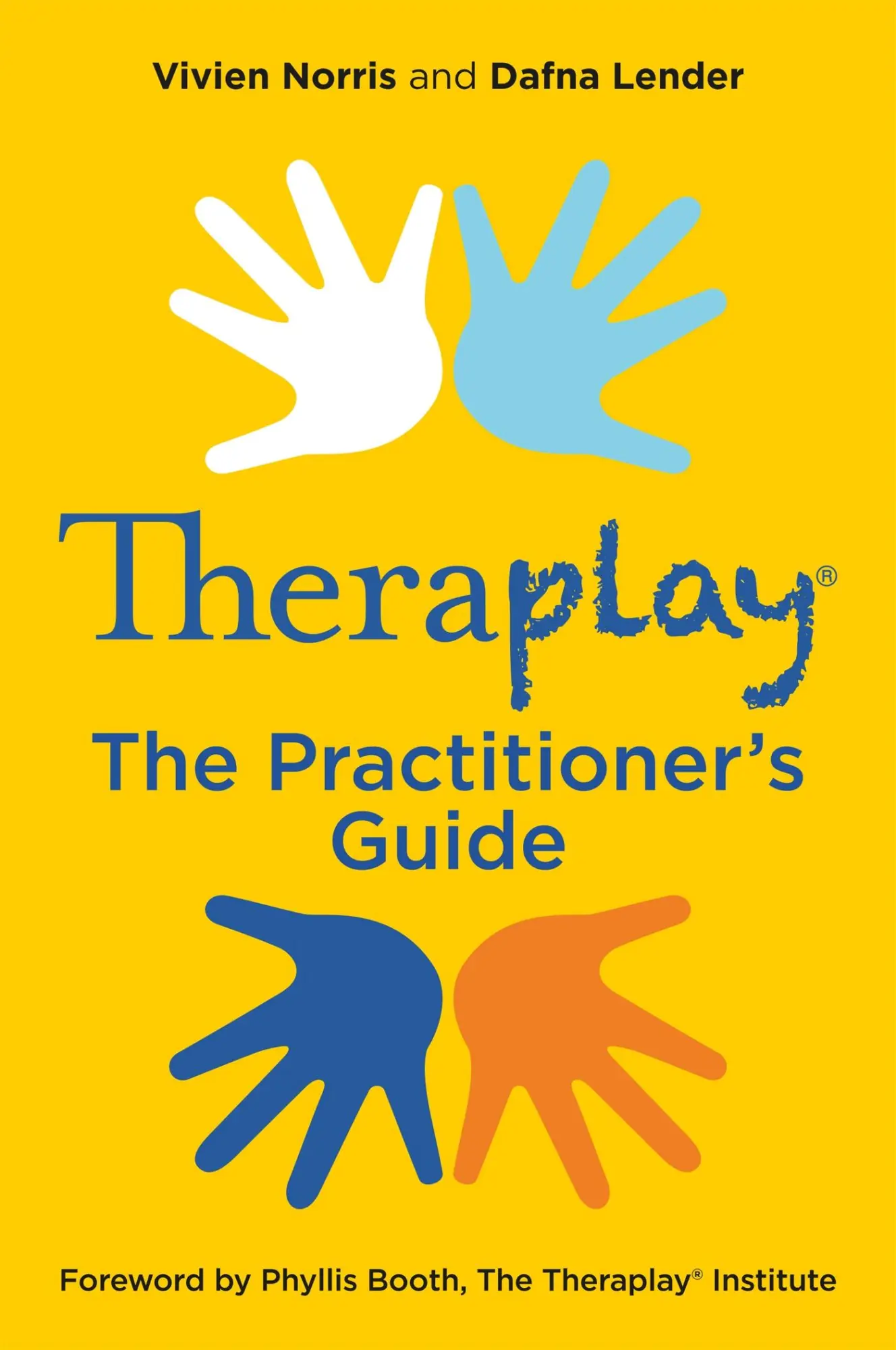 Cover: 9781785922107 | Theraplay(r) - The Practitioner's Guide | Vivien Norris (u. a.) | Buch