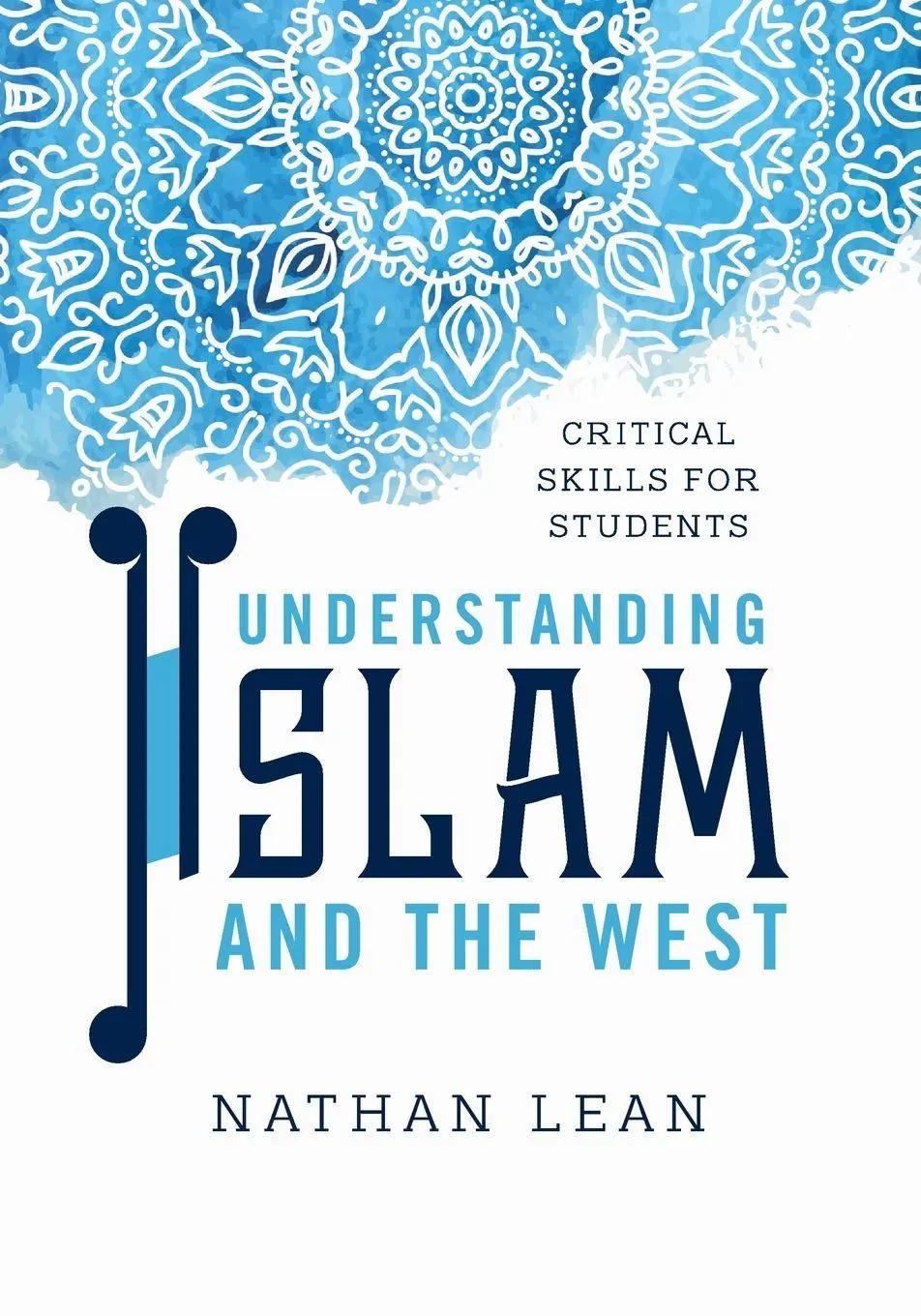 Cover: 9781786602107 | Understanding Islam and the West | Critical Skills for Students | Lean