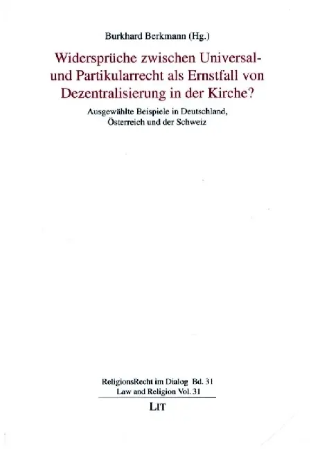 Widersprüche zwischen Universal- und Partikularrecht als Ernstfall von Dezentralisierung in der Kirche?