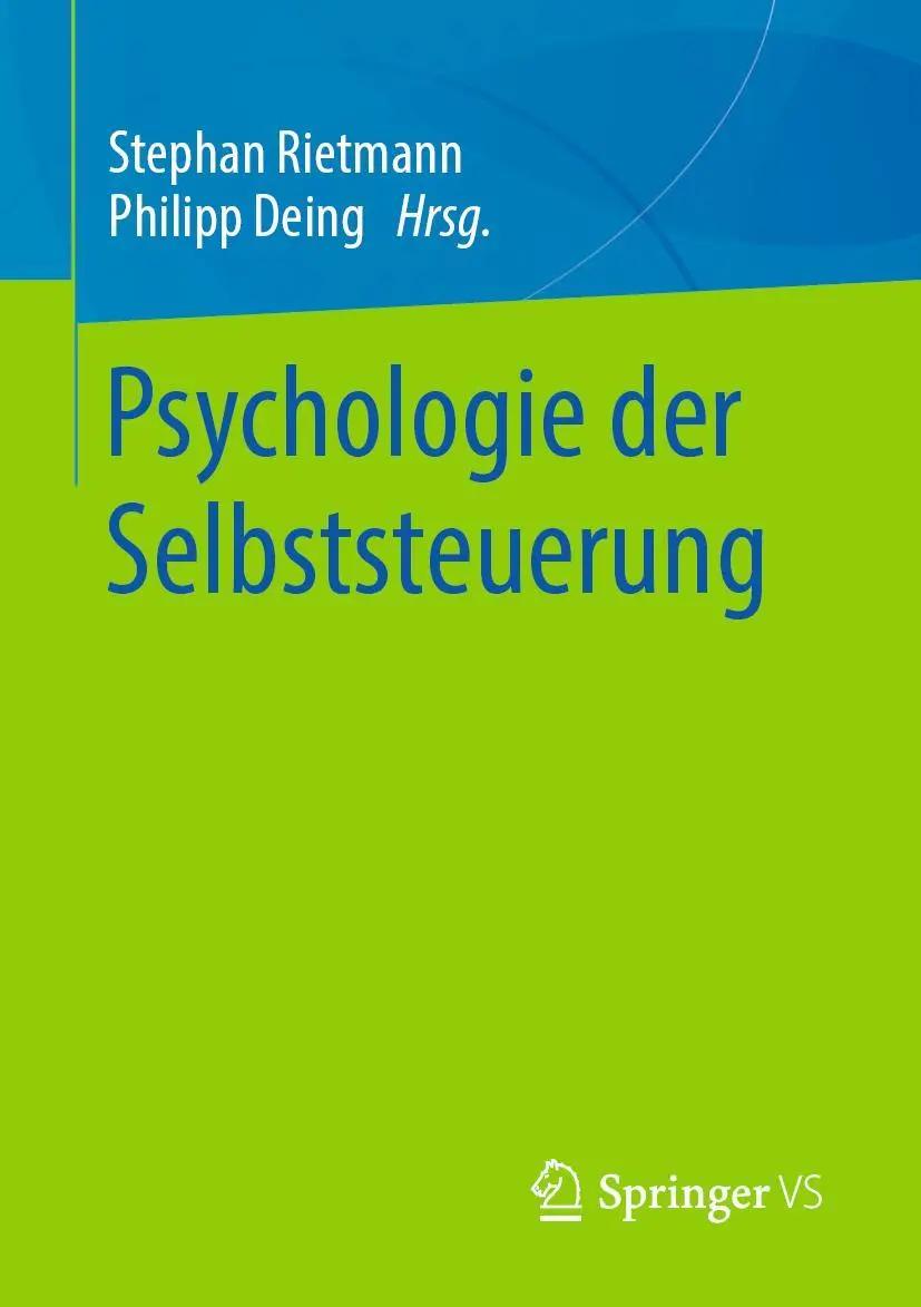 Cover: 9783658242107 | Psychologie der Selbststeuerung | Philipp Deing (u. a.) | Taschenbuch
