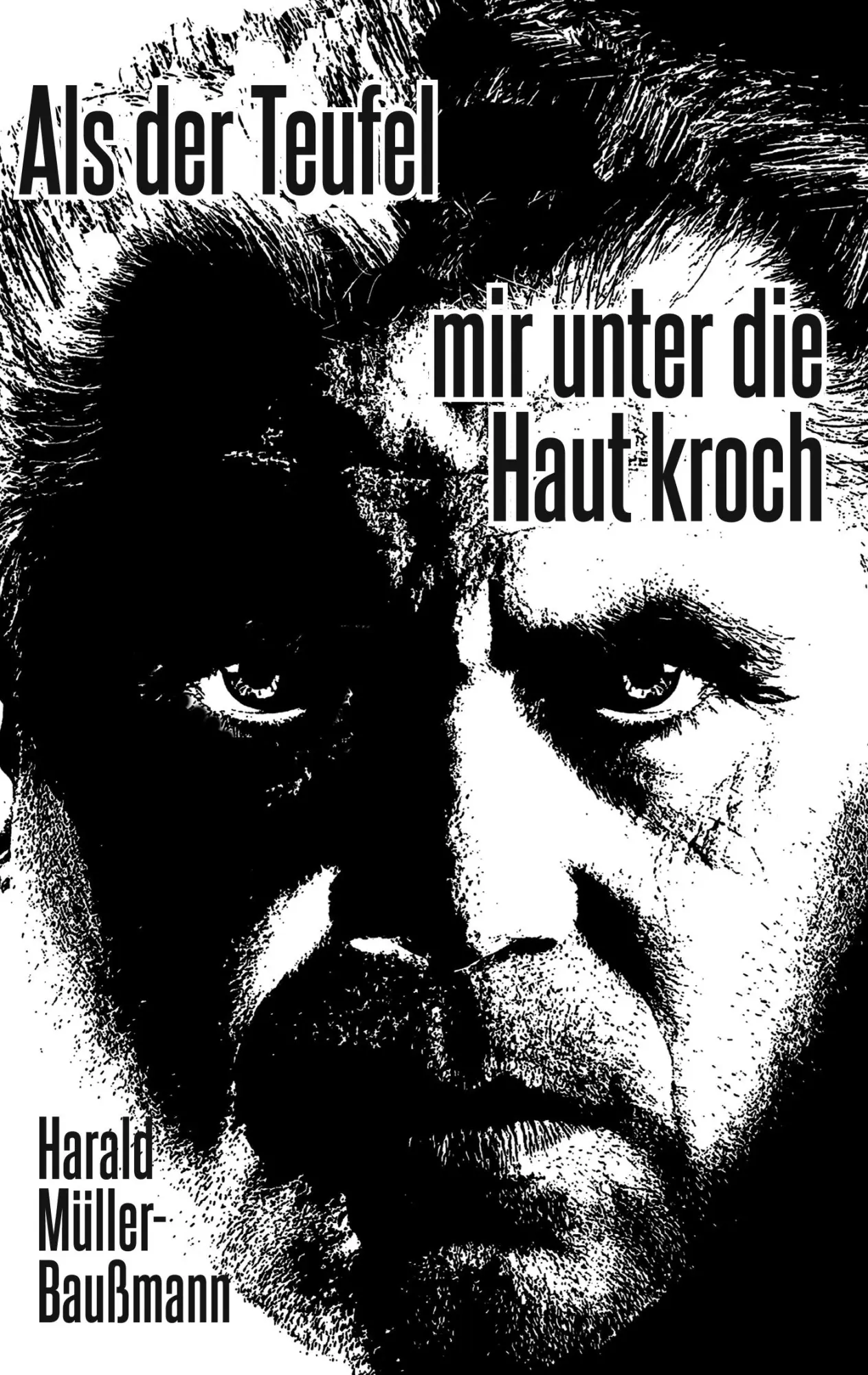 Cover: 9783749492107 | Als der Teufel mir unter die Haut kroch | Harald Müller-Baußmann