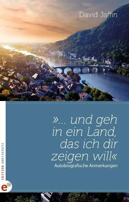 Cover: 9783943362107 | '...und geh in ein Land, das ich dir zeigen will' | David Jaffin