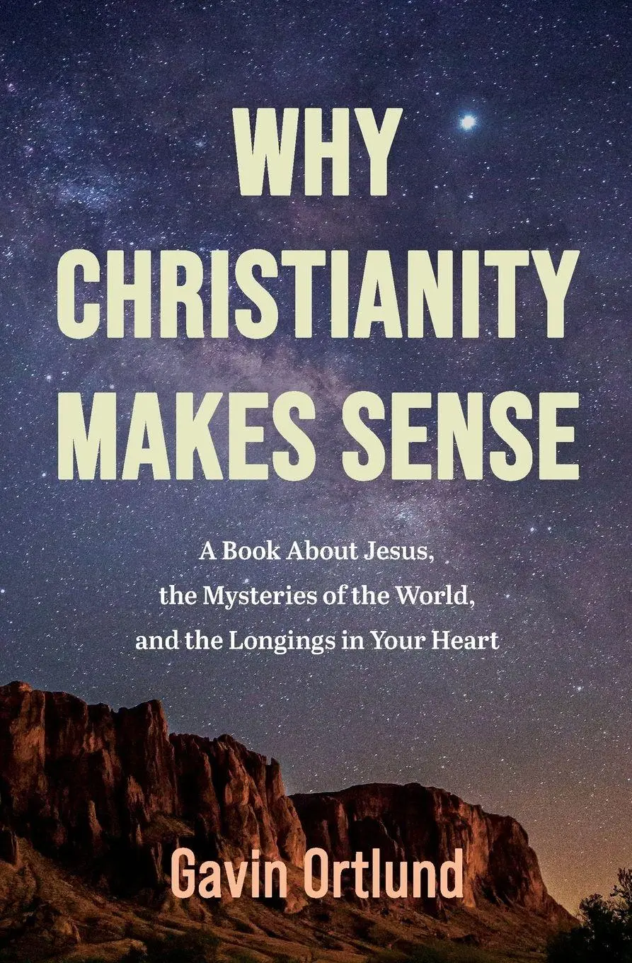 Cover: 9780310182207 | Why Christianity Makes Sense | Gavin Ortlund | Taschenbuch | Englisch
