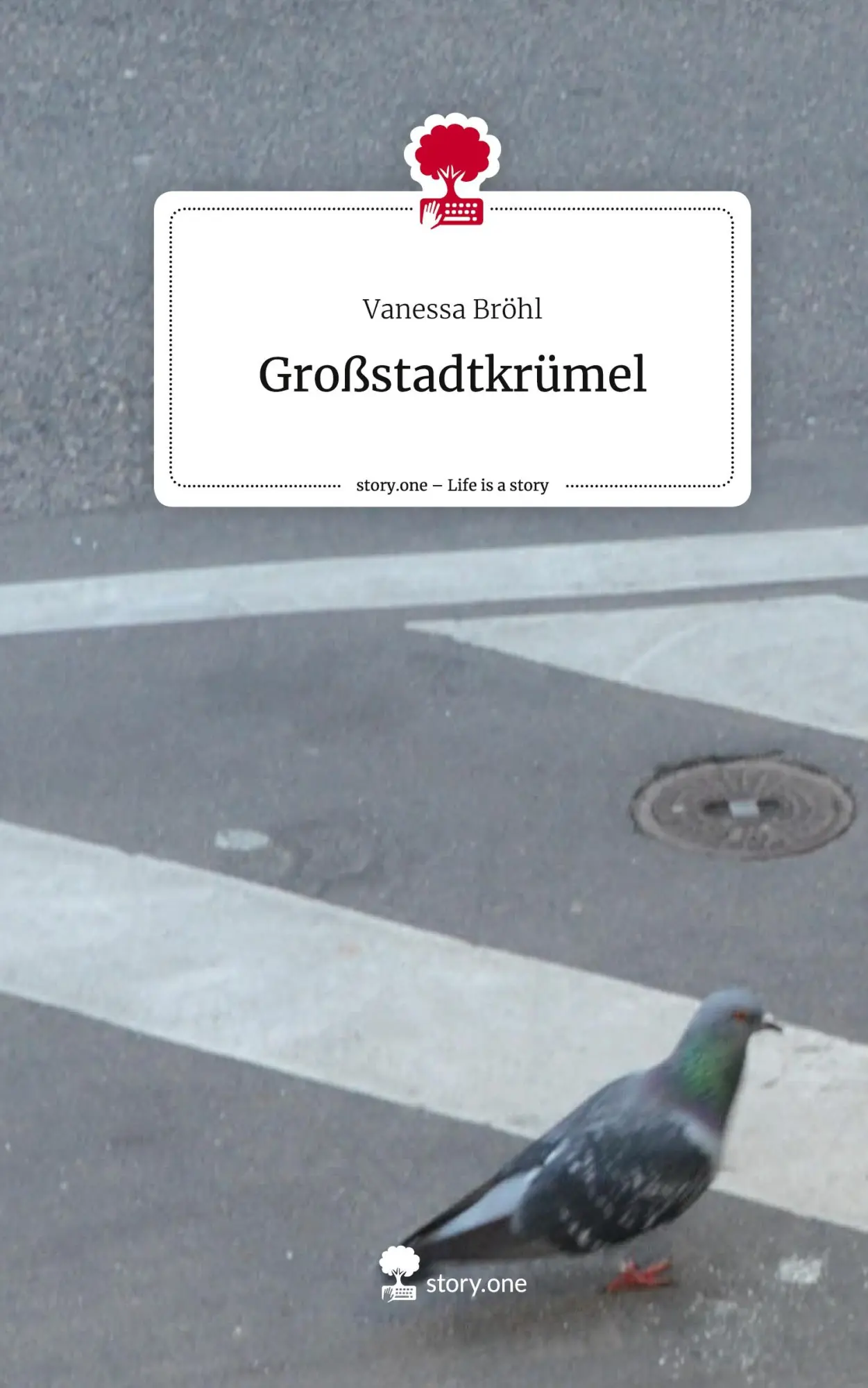 Cover: 9783711522207 | Großstadtkrümel. Life is a Story - story.one | Vanessa Bröhl | Buch