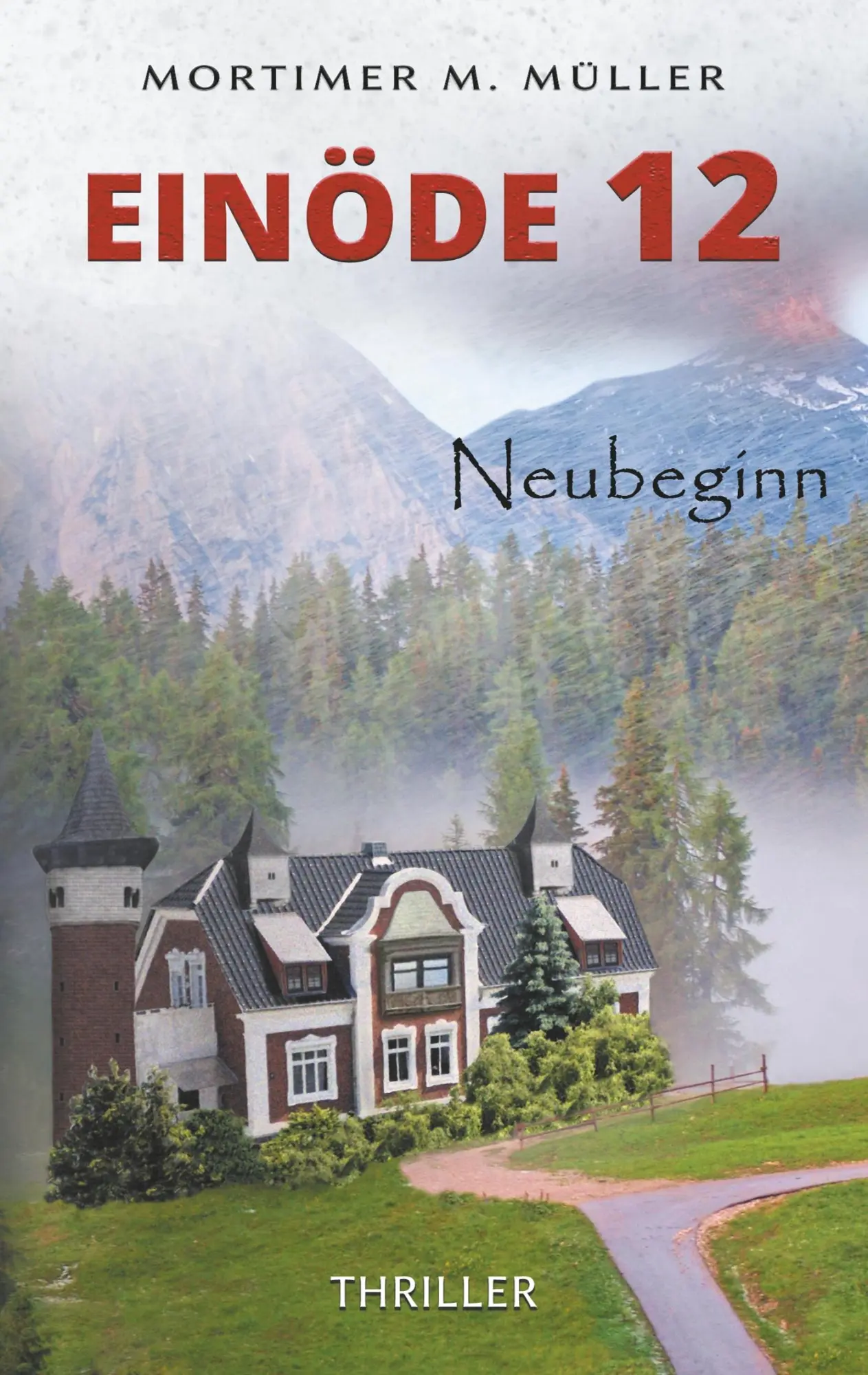 Cover: 9783746032207 | Einöde 12 | Neubeginn | Mortimer M. Müller | Taschenbuch | 348 S.