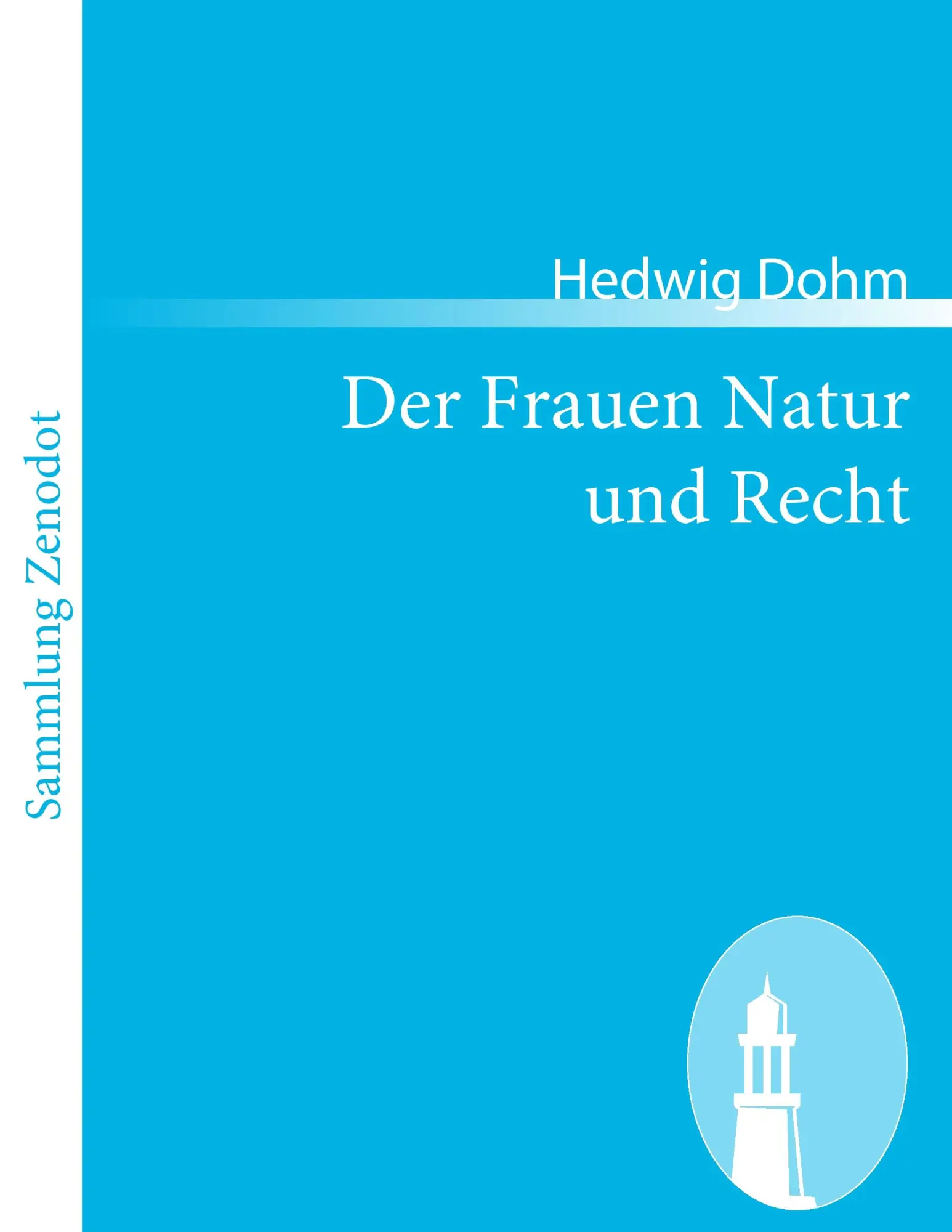 Cover: 9783843052207 | Der Frauen Natur und Recht | Hedwig Dohm | Taschenbuch | 88 S. | 2010