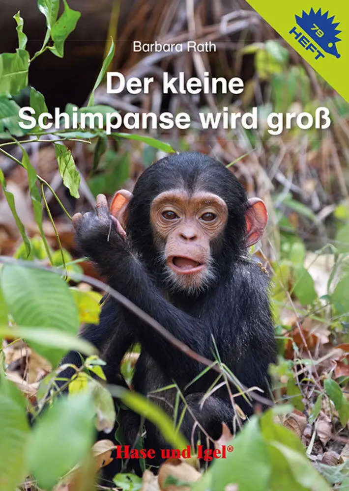 Cover: 9783863162207 | Der kleine Schimpanse wird groß / Igelheft 79 | Barbara Rath | 16 S.