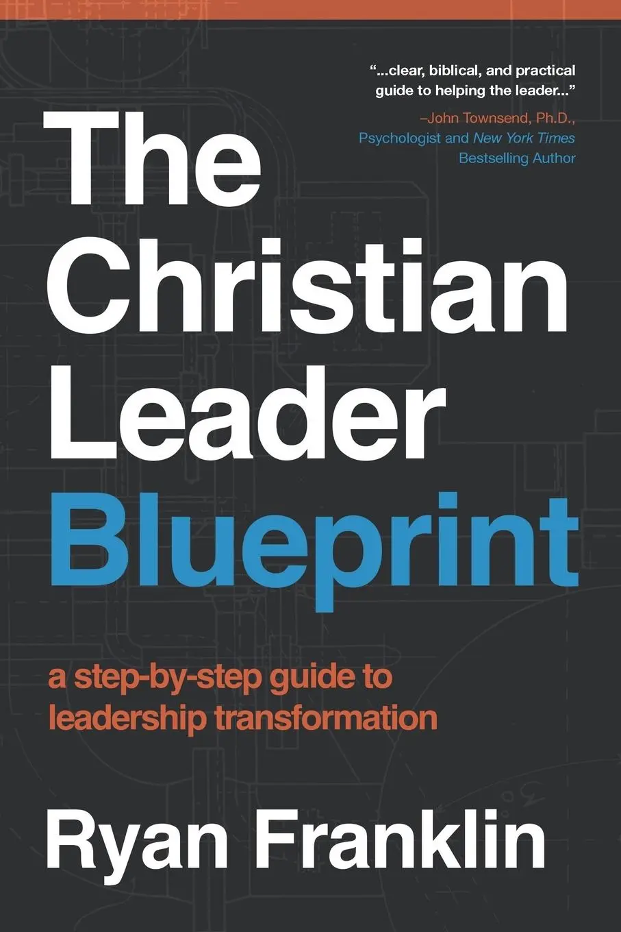Cover: 9798987882207 | The Christian Leader Blueprint | Ryan Franklin | Taschenbuch | 2023