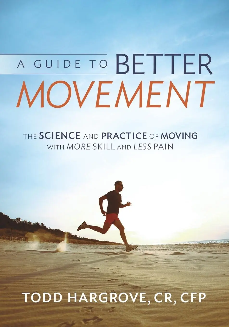 Cover: 9780991542307 | A Guide to Better Movement | Todd Hargrove | Taschenbuch | Englisch