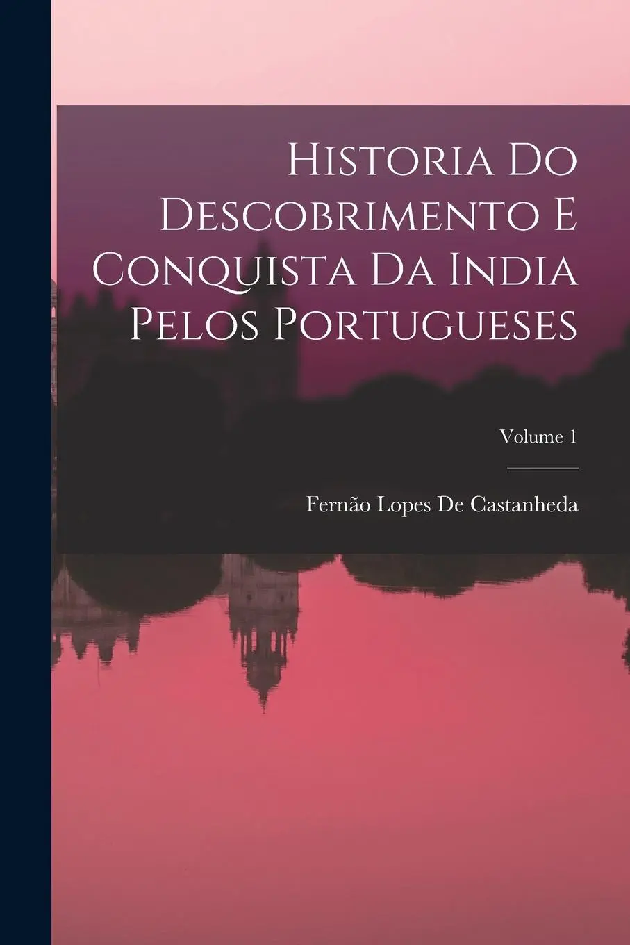 Cover: 9781016802307 | Historia Do Descobrimento E Conquista Da India Pelos Portugueses;...