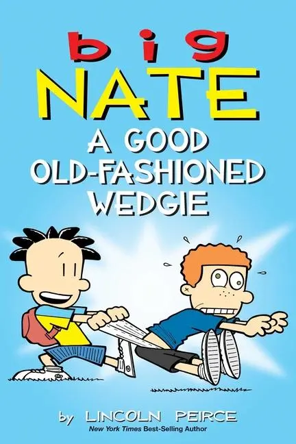 Cover: 9781449462307 | Big Nate: A Good Old-Fashioned Wedgie | Volume 17 | Lincoln Peirce
