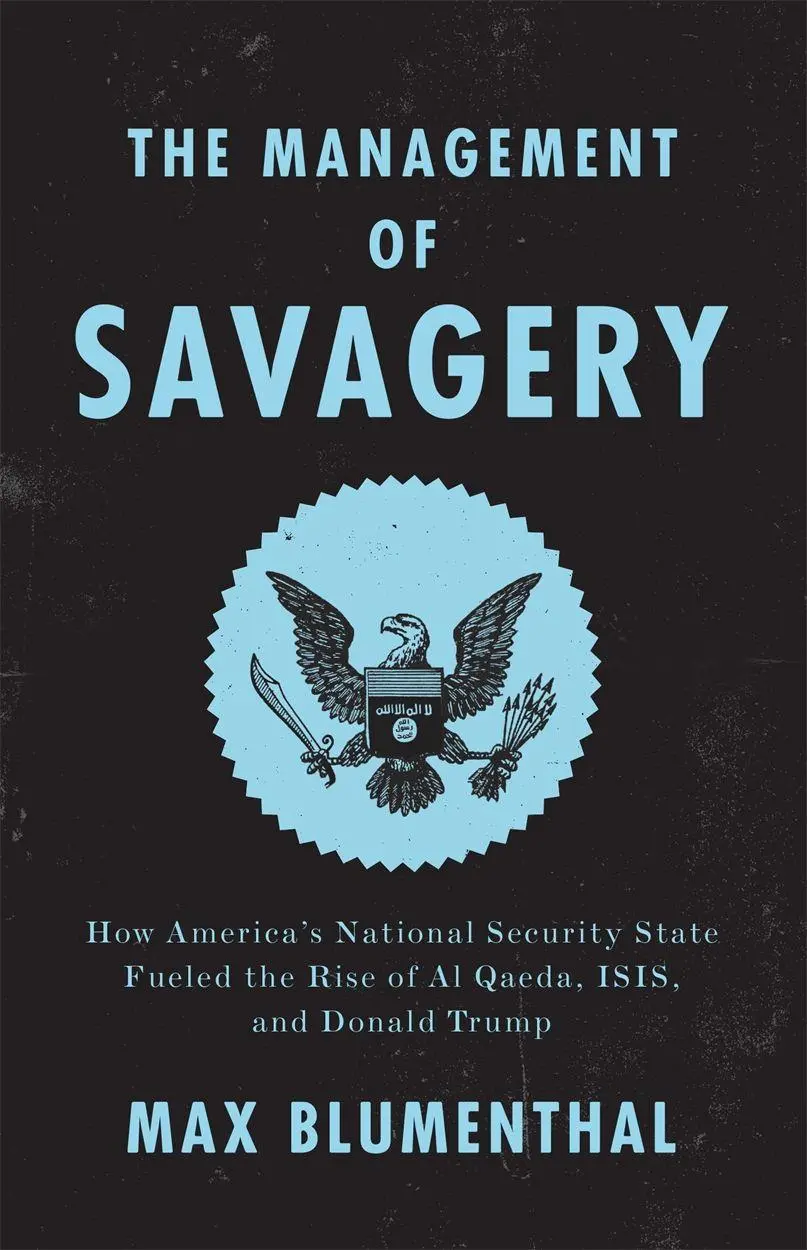 Cover: 9781788732307 | The Management of Savagery | Max Blumenthal | Taschenbuch | Englisch Cover: 9781788732307 | The Management of Savagery | Max Blumenthal | Taschenbuch | Englisch