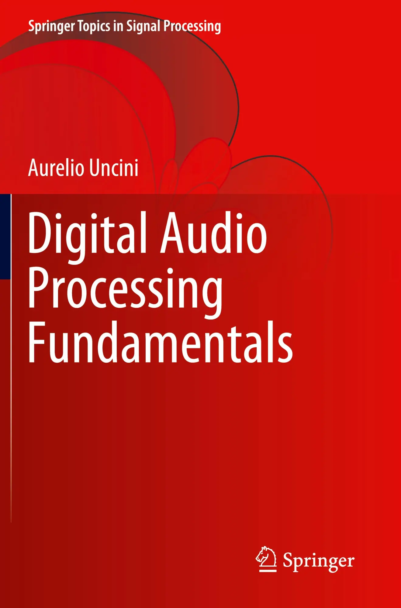 Cover: 9783031142307 | Digital Audio Processing Fundamentals | Aurelio Uncini | Taschenbuch