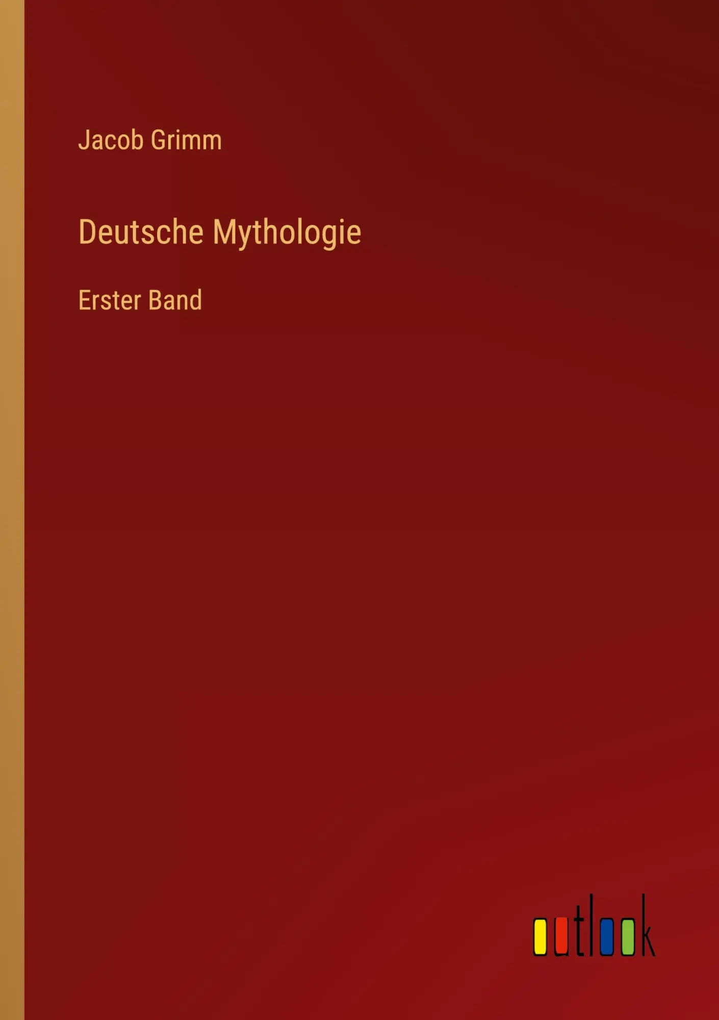 Cover: 9783368602307 | Deutsche Mythologie | Erster Band | Jacob Grimm | Taschenbuch | 664 S.